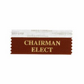 Chairman Elect Award Ribbon w/ Gold Foil Imprint (4"x1 5/8")